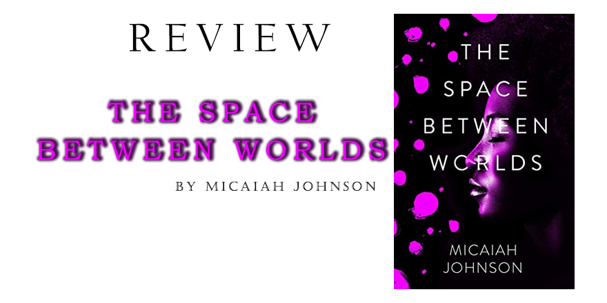 Banner of The Space Between Worlds by Micaiah Johnson